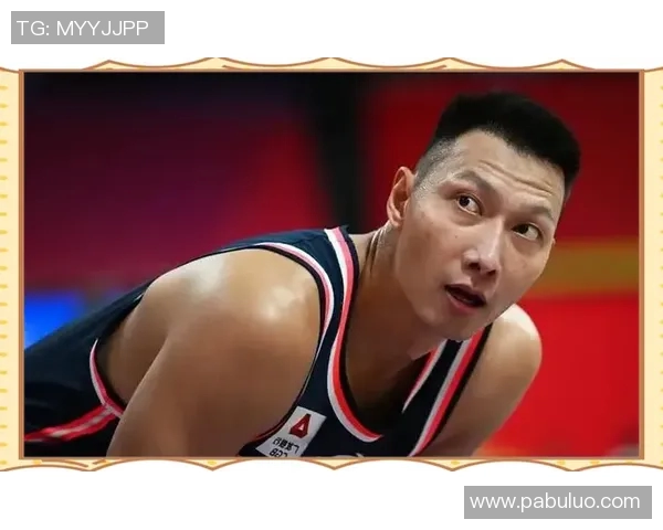 易建联的篮球传奇之路：从青涩少年到国家队核心的奋斗历程与辉煌成就